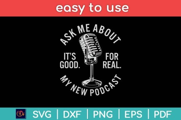 Ask Me About My New Podcast Podcaster Graphics and Crafts Review
