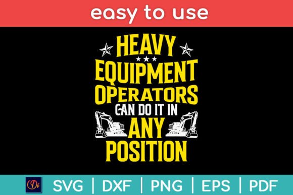 Heavy Equipment Operator Can Do It in Graphics and Crafts
