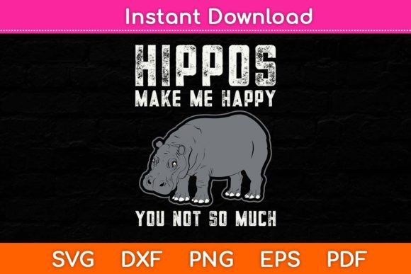 Hippos Make Me Happy Hippo Hippopotamus Graphics and Crafts Review