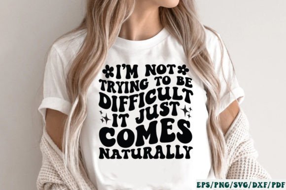 I m Not Trying to Be Difficult It Just C Graphics and Crafts Review