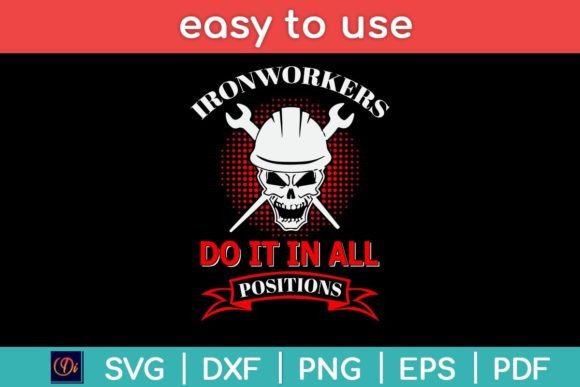 Ironworker Do It in All Positions Funny Graphics and Crafts Review