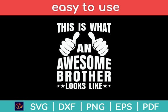 This is What an Awesome Brother Graphics and Crafts