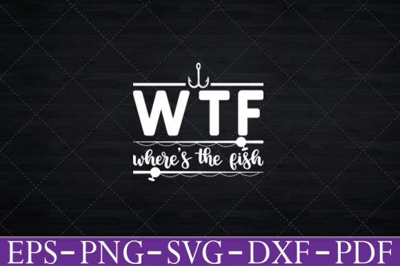 WTF Where s the Fish Funny Fishing Shirt Graphics and Crafts